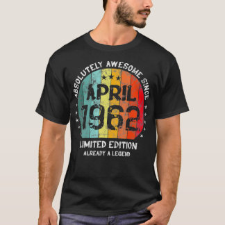 60. Geburtstag Absolut Großartig Seit April 1962  T-Shirt