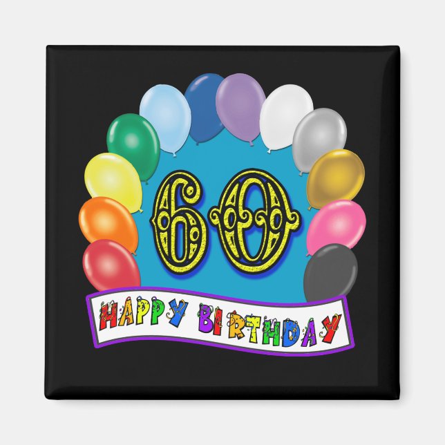 60. Geburtstag Balloons Happy Birthday Button Magnet (Vorne)