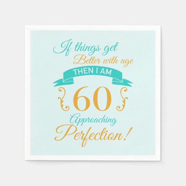 60. Geburtstag besser mit Alter Serviette (Vorderseite)