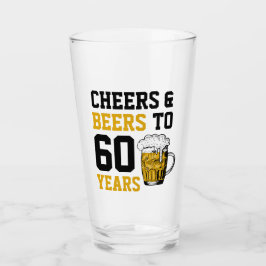 60. Geburtstag Cheers & Biere bis 60 Jahre Glas