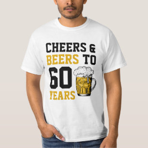 60. Geburtstag Cheers & Biere bis 60 Jahre T-Shirt