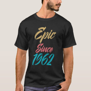 60. Geburtstag Epic Seit 1962 T-Shirts 60 Jahre al