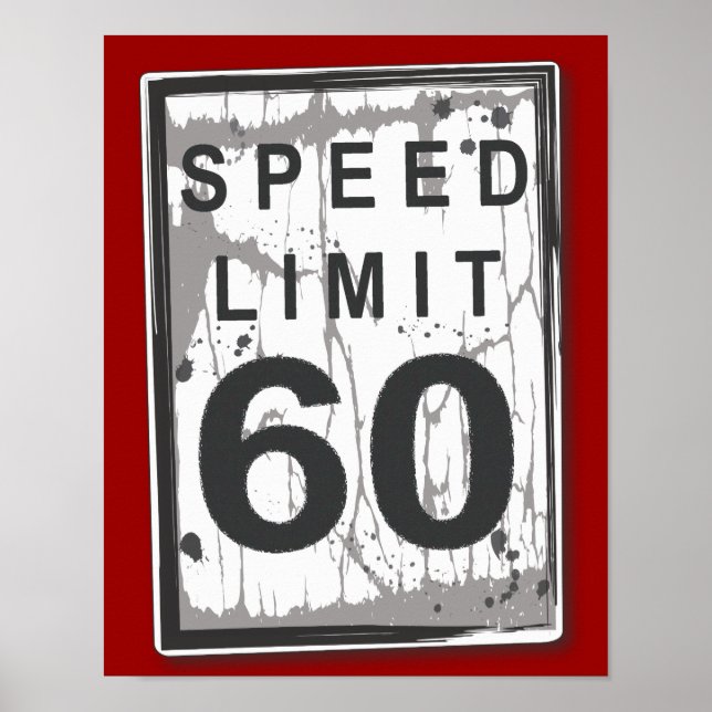 60. Geburtstag Funny Grungy Speed Limit Sign Poste Poster (Vorne)