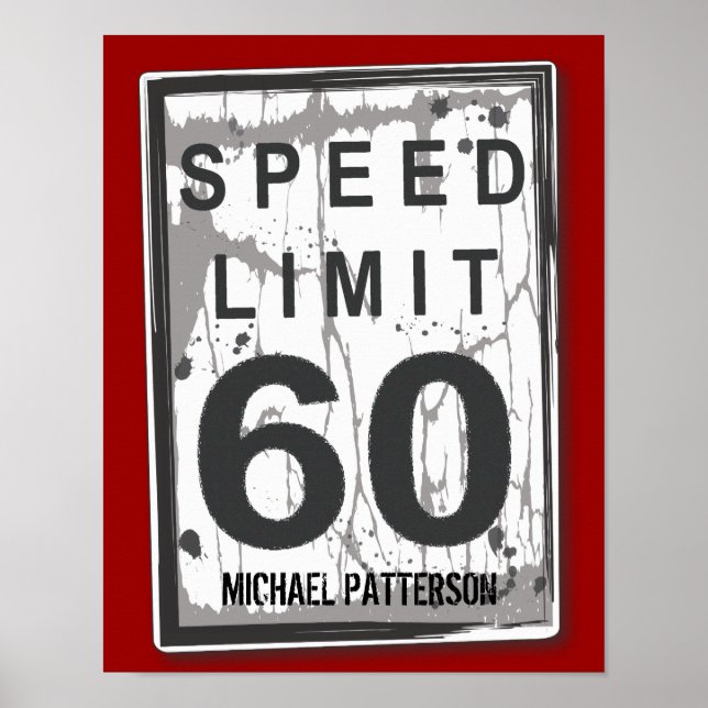 60. Geburtstag Funny Grungy Speed Limit Sign Poste Poster (Vorne)