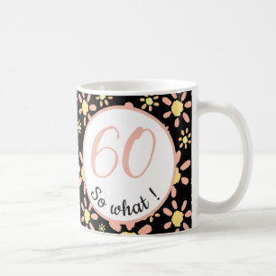 60. Geburtstag Funny Ich bin 60 so was Motivierend Kaffeetasse