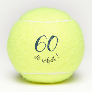 60. Geburtstag Funny Ich bin 60 so was Motivierend Tennisbälle