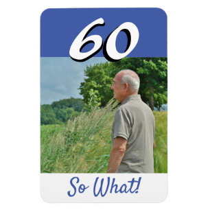60. Geburtstag Funny Quote Foto Personalisiert Magnet