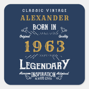 60. Geburtstag geboren 1963 Name hinzufügen Legend Quadratischer Aufkleber
