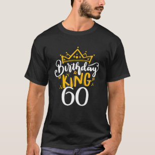 60. Geburtstag King 60 Jahre alt Party Ideen für T-Shirt