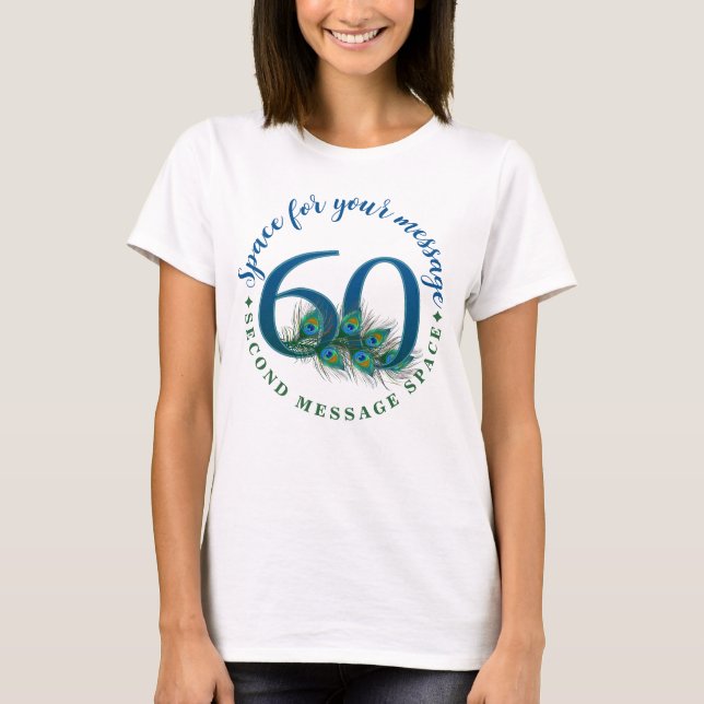 60. Geburtstag oder Jubiläum Pfauenfedern T-Shirt (Vorderseite)