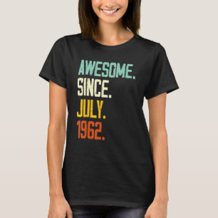 60. Geburtstag Phantastisch seit Juli 1962 60 Jahr T-Shirt