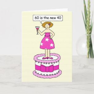 60. Geburtstag Spaß für Ihre 60 ist die neue 40 Karte
