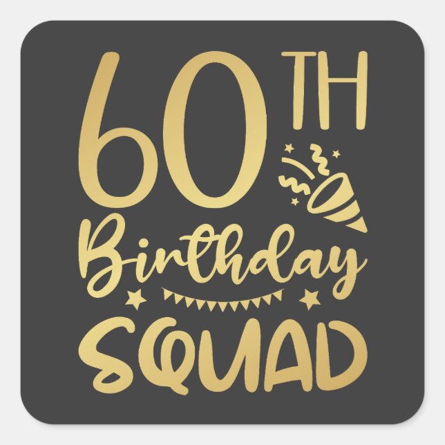 60. Geburtstag Squad 60 Party Crew Quadratischer Aufkleber (Vorderseite)