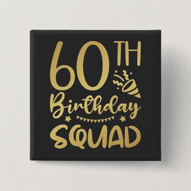 60. Geburtstag Squad 60 Party Crew Square Button (Vorderseite)