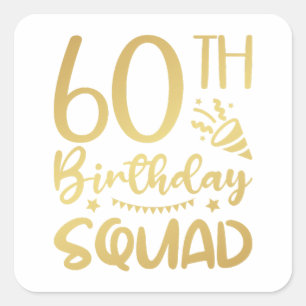 60. Geburtstag Squad 60 Party Crew Square Sticker