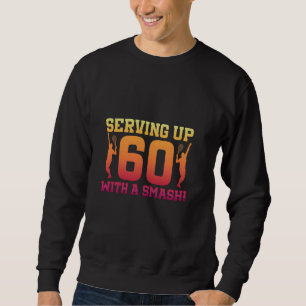 60. Geburtstag Tennis 60 Jahre Altes Tennisspiel B Sweatshirt
