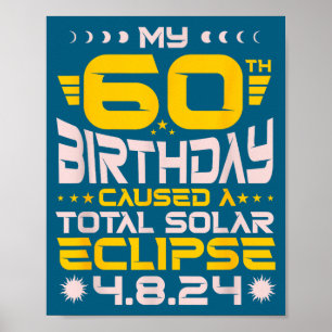 60. Geburtstag Totale Sonnenfinsternis - 8. April  Poster