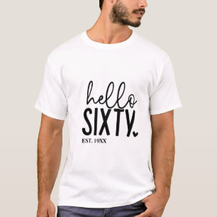 60. Geburtstags-Hallo Sechzig T-Shirt