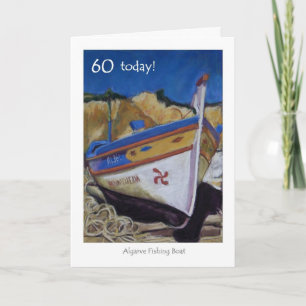 60. Geburtstags-Karte - Fischerboot Algarves Karte
