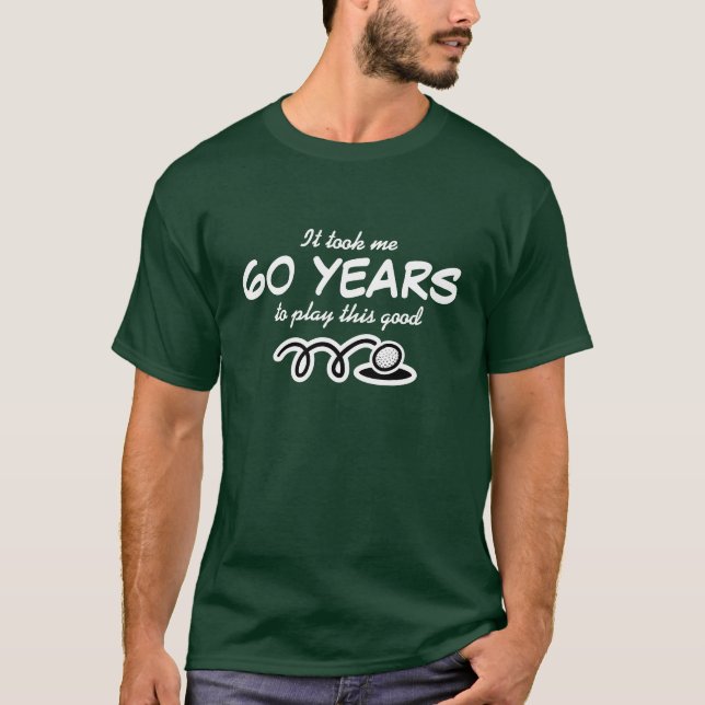 60. Geburtstags-Shirt für Männer | Golfwitz T-Shirt (Vorderseite)