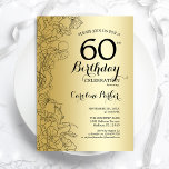 60. Geburtstagsfeier mit Gold Floral Einladung<br><div class="desc">Gold Floral 60. Geburtstag Party Einladung. Minimalistisches modernes Design mit botanischen Kontur Zeichnungen Akzente und Typografie Drehbuch Schriftart. Einfache,  trendige Einladungskarte für eine stilvolle Damenfeier. Kann für jedes Alter angepasst werden. Gedruckte Zazzle Einladungen oder Sofortdownload digitalen druckbaren Vorlage.</div>