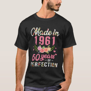 60. Geburtstagsgeschenk aus 1961 60 Jahre Perfec T-Shirt