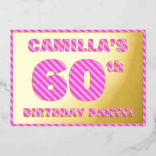 60. Geburtstagsparty — Bold, Fun, Pink Stripes # 6 Folieneinladung