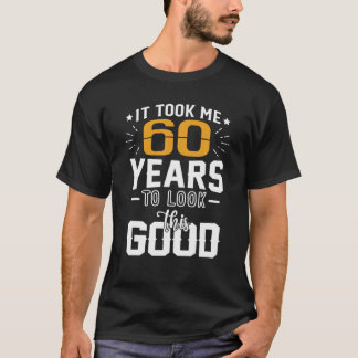 60. Geburtstagsparty lustiges Geschenk Sein Tag mi T-Shirt