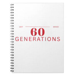 60 Generations of Grit and Grace Notizblock