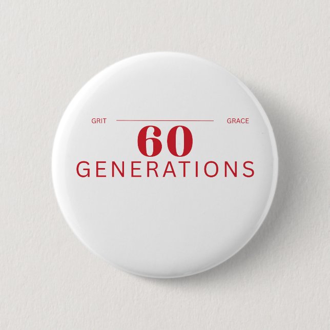 60 Generations of Grit & Grace Button (Vorderseite)