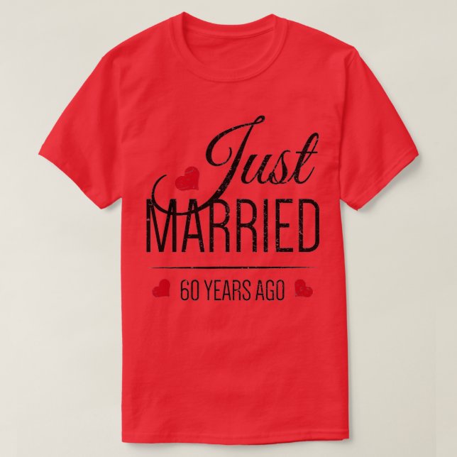 60. Hochzeitstag - nur 60 Jahre verheiratet T-Shirt (Design vorne)