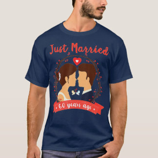 60. Hochzeitstag nur verheiratet 60 Jahre alt T-Shirt