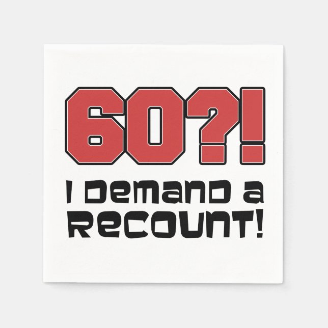 60? Ich fordere eine Neuauflage Funny Geburtstagsp Serviette (Vorderseite)