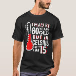 60 ist 15 in Celsius Science Weather 60. Geburtsta T-Shirt<br><div class="desc">ICH KANN 60 JAHRE ALT SEIN, ABER IN CELSIUS, DAS IST WIE 15 - Funny und einzigartiges Shirt ist perfekt für die wissenschaftlichen Typen, die es vorziehen, die Celsius-Skala zu verwenden... sogar im Alter! Von PicksPlace. Dieses 60. Geburtstagsgeschenk ist ein tolles Geschenk für den 60-jährigen, der sich mehr wie ein...</div>