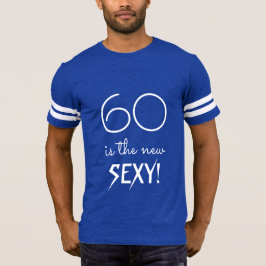 60 ist das neue SEXY Fun 60. Geburtstag Zitat Desi T-Shirt