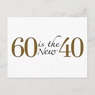 60 ist die neuen 40 postkarte