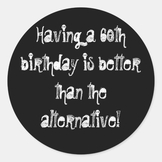 60 ist gut! runder aufkleber (Vorderseite)