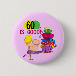 60 ist gute Geburtstags-T-Shirts und Geschenke Button