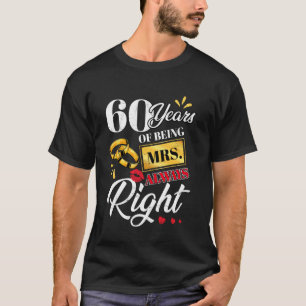 60 Jahre als Frau immer richtig Funny Funny Paares T-Shirt