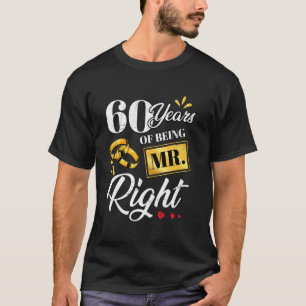 60 Jahre, als ich Mr. Right Funny Couple war, Hoch T-Shirt