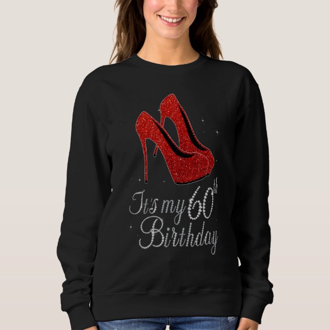 60 Jahre alt 1962 High Heels ist mein 60. Geburtst Sweatshirt (Vorderseite)