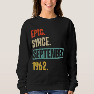 60 Jahre alt 60. Geburtstag Epic seit Septemb Sweatshirt