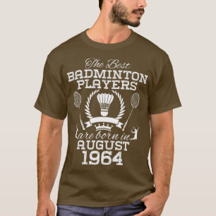 60 Jahre alt Geburtstag im August 1964 Best Badmin T-Shirt