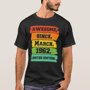60 Jahre alt Phantastisch seit März 1962 20. Gebur T-Shirt