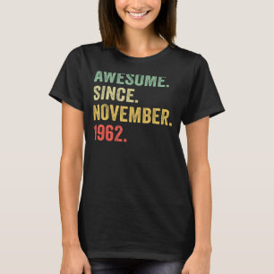 60 Jahre alt Phantastisch seit November 1962 60. B T-Shirt