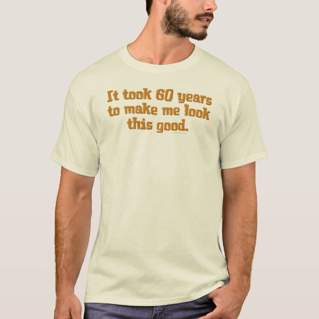 60 Jahre alt T-Shirt (Vorderseite)