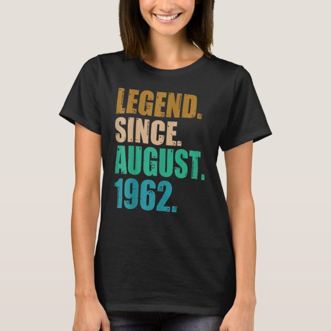 60 Jahre alte Legende seit August 1962 60. Geburts T-Shirt (Vorderseite)