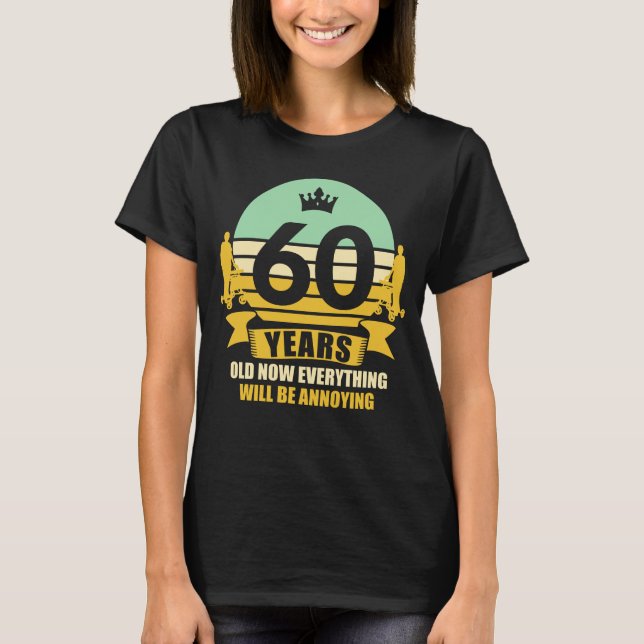 60 Jahre alter, sonniger Geschenkidee 60. Geburtst T-Shirt (Vorderseite)