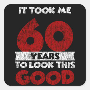 60 Jahre alter Tag sah mich gut aus 60. Geburtstag Quadratischer Aufkleber