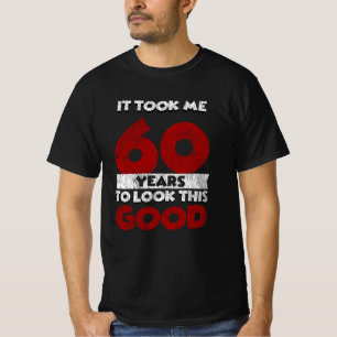 60 Jahre alter Tag sah mich gut aus 60. Geburtstag T-Shirt